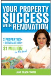 Your Property Success with Renovation book Smith Jane